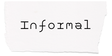 Informal